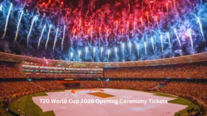 T20 World Cup 2026 Opening Ceremony Tickets