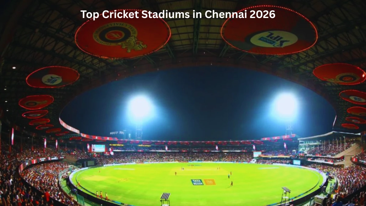 Top Cricket Stadiums in Chennai 2026