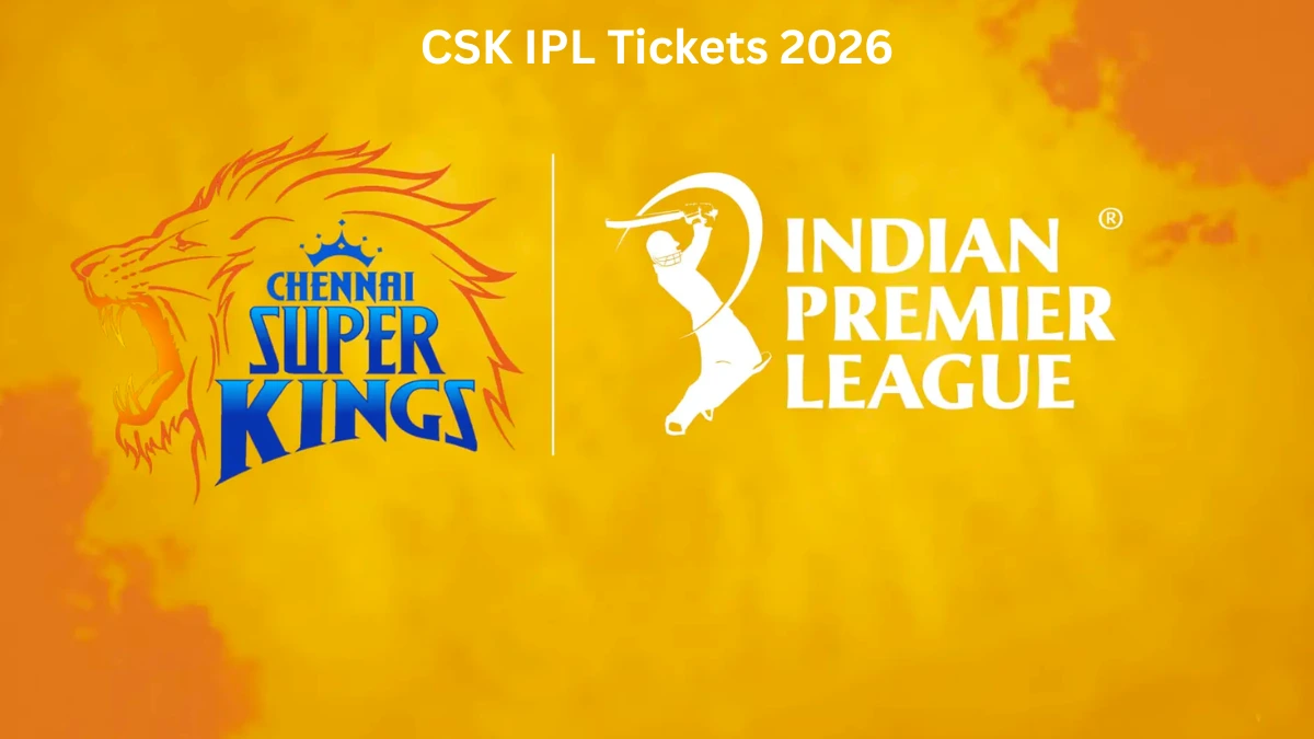 CSK IPL Tickets 2026