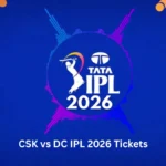 CSK vs DC IPL 2026 Tickets