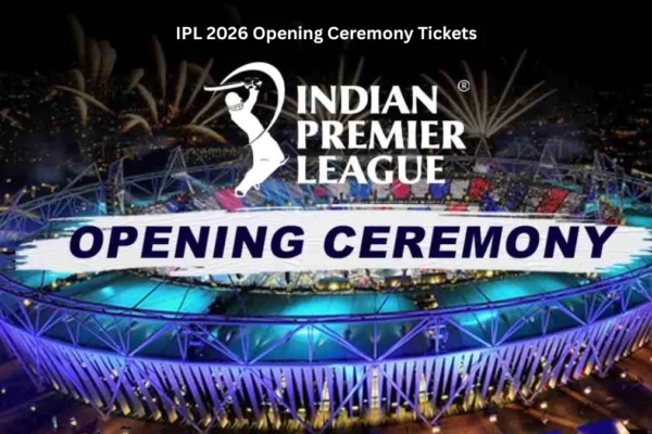 IPL 2026 Opening Ceremony Tickets