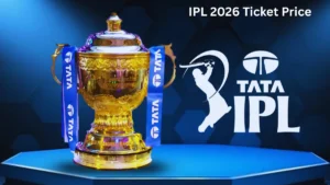 IPL 2026 Ticket Price