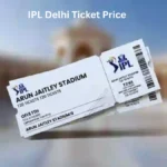 IPL Delhi Ticket Price