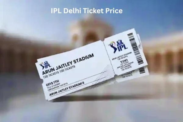 IPL Delhi Ticket Price