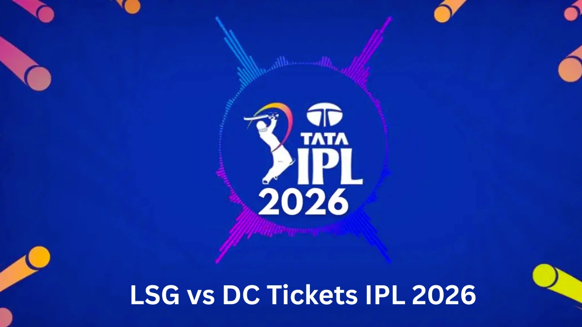 LSG vs DC Tickets IPL 2026