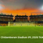 MA Chidambaram Stadium IPL 2026 Tickets