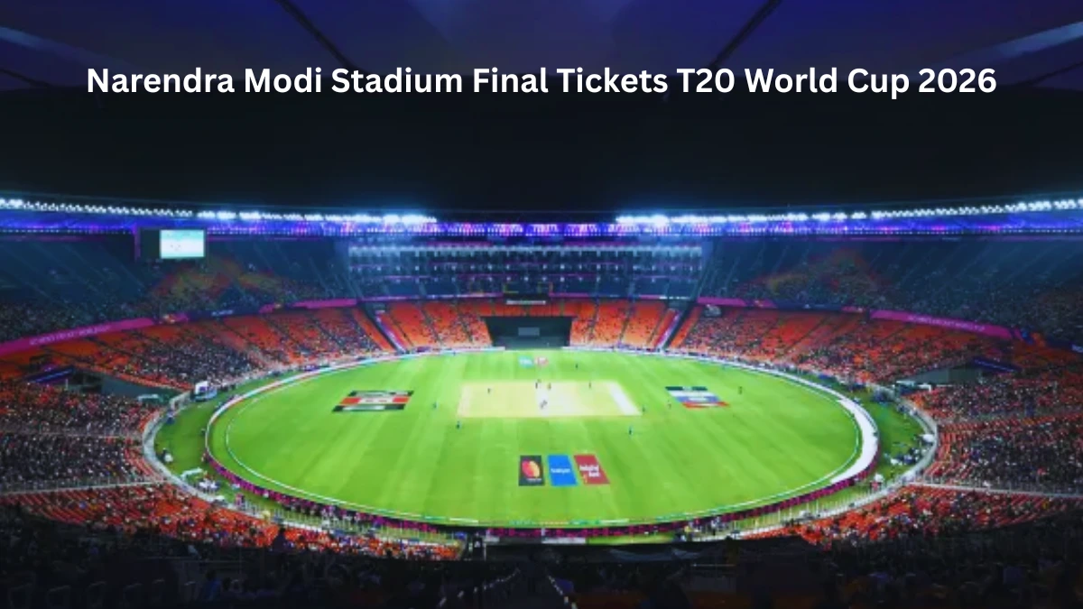 Narendra Modi Stadium Final Tickets T20 World Cup 2026