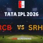 RCB vs SRH IPL 2026 Screening Tickets
