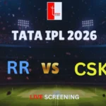 RR vs CSK Screening tickets 2026
