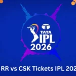 RR vs CSK Tickets IPL 2026