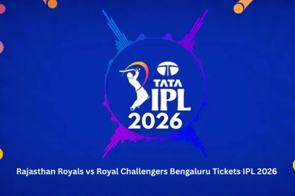 Rajasthan Royals vs Royal Challengers Bengaluru Tickets IPL 2026