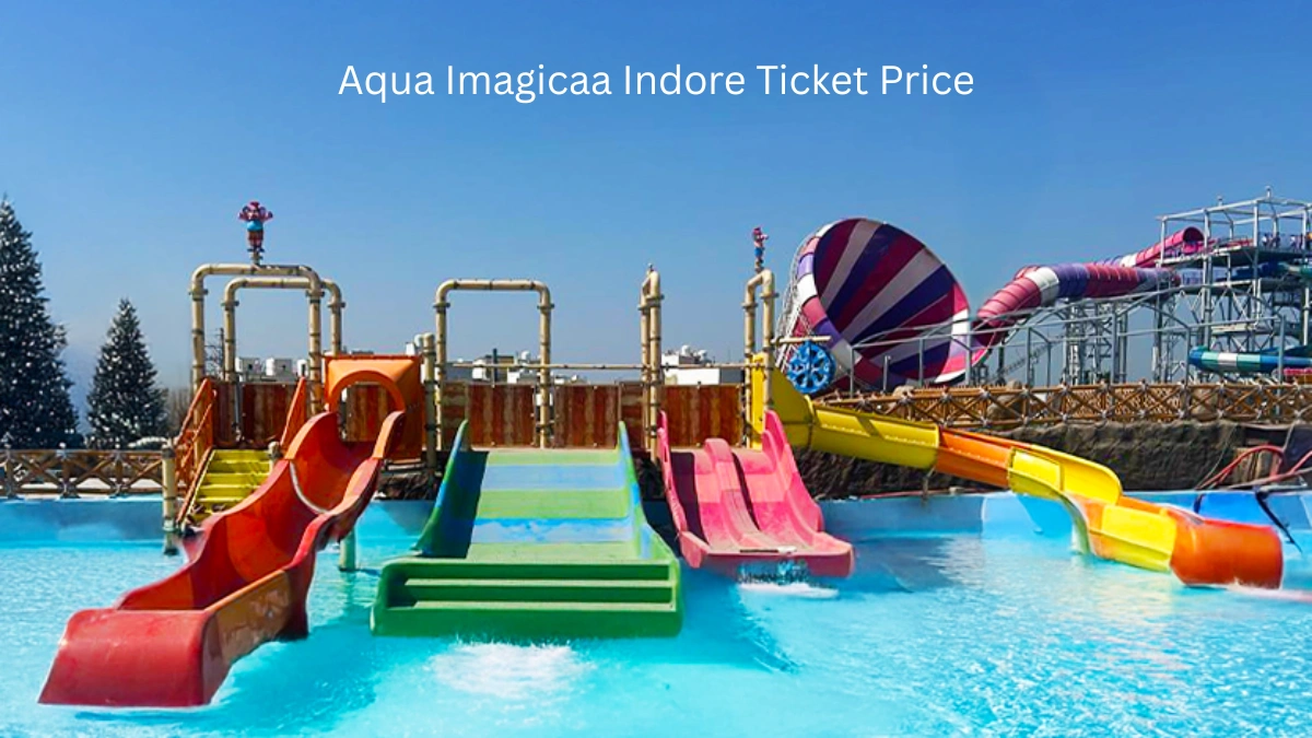 Aqua Imagicaa Indore Ticket Price