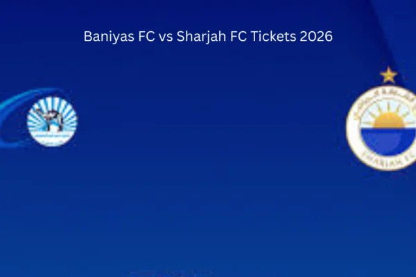Baniyas FC vs Sharjah FC Tickets 2026