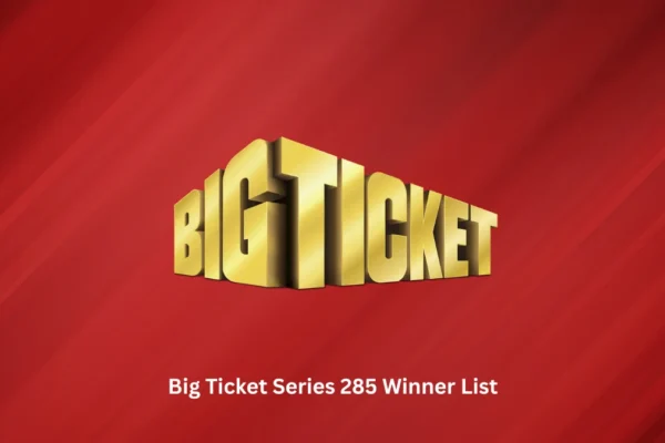 Big Ticket Series 285 Winner List