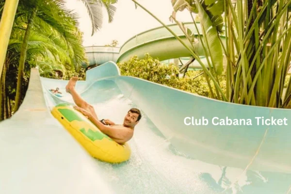 Club Cabana Ticket Price