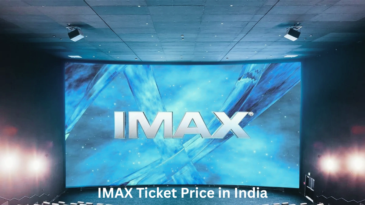 IMAX Ticket Price in India