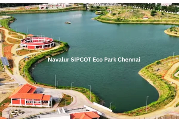 Navalur SIPCOT Eco Park Chennai