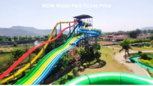 WOW Water Park Ticket Price